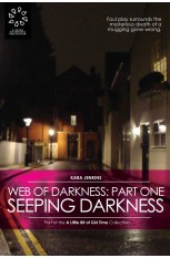 Web of Darkness: Part I - Seeping Darkness